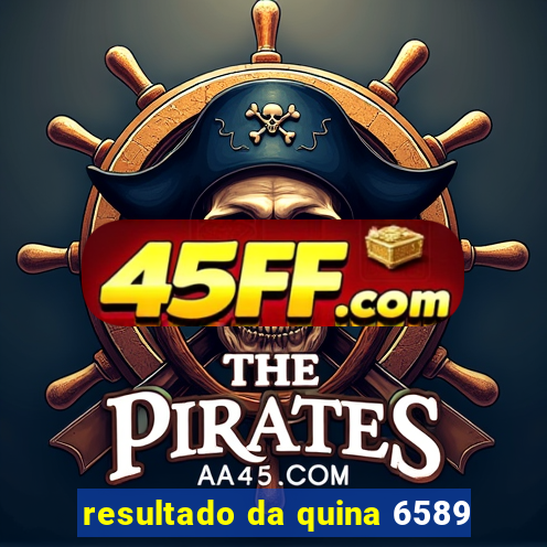 resultado da quina 6589
